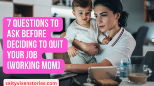 7 Questions to Ask Before Deciding to Quit Your Job