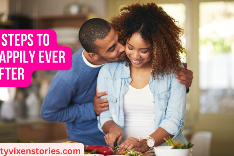 7 Steps to Happily Ever After