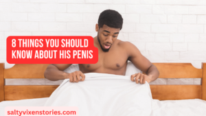 8 Things You Should Know About His Penis