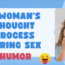A Womans Thought Process During Sex humor