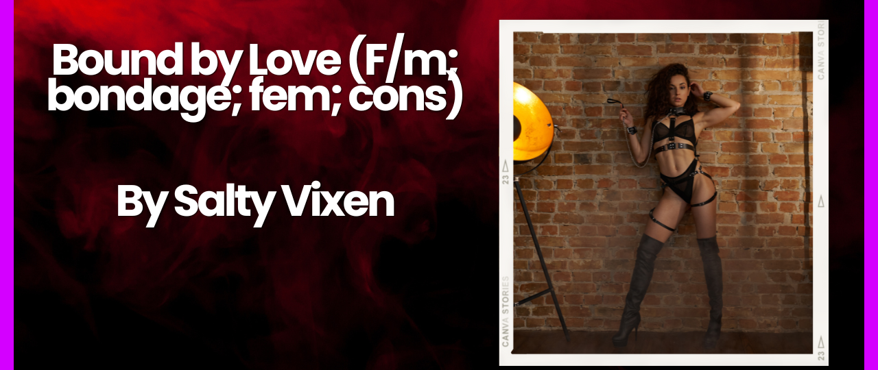 Bound by Love Fm bondage fem cons