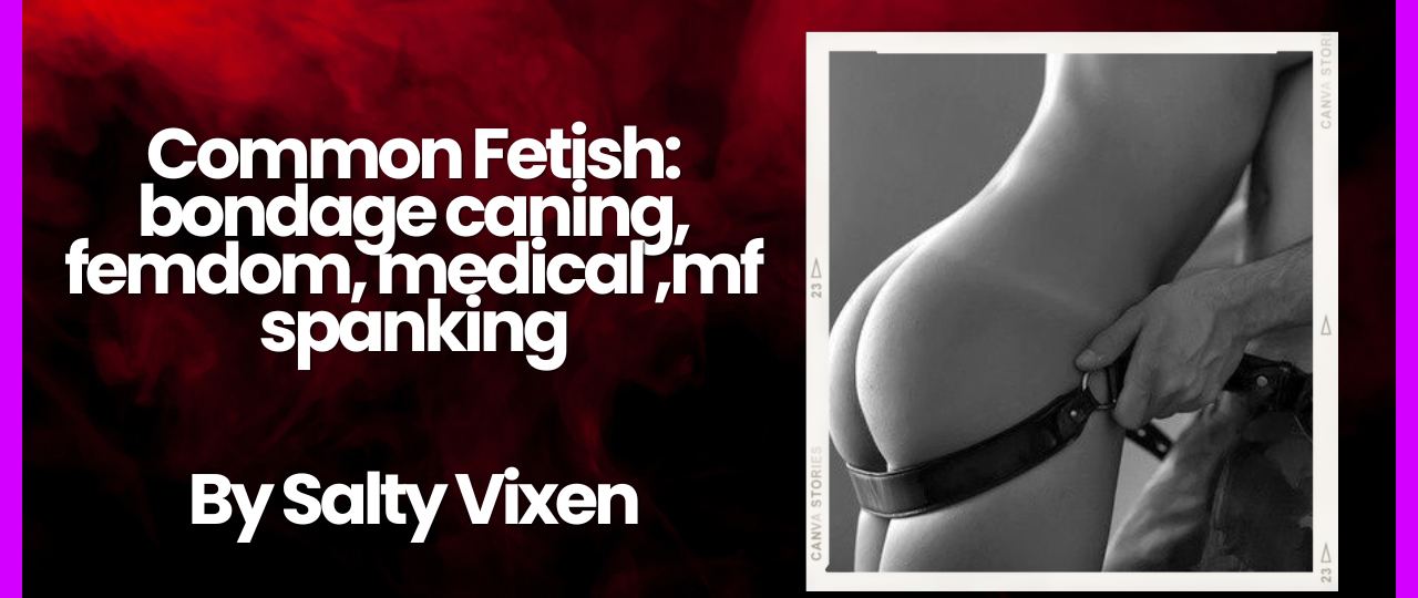 Common Fetish bondage caning femdom medical mf spanking