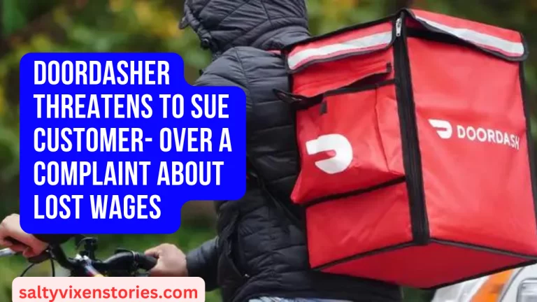 DoorDasher Threatens To Sue Customer- over a complaint about Lost Wages