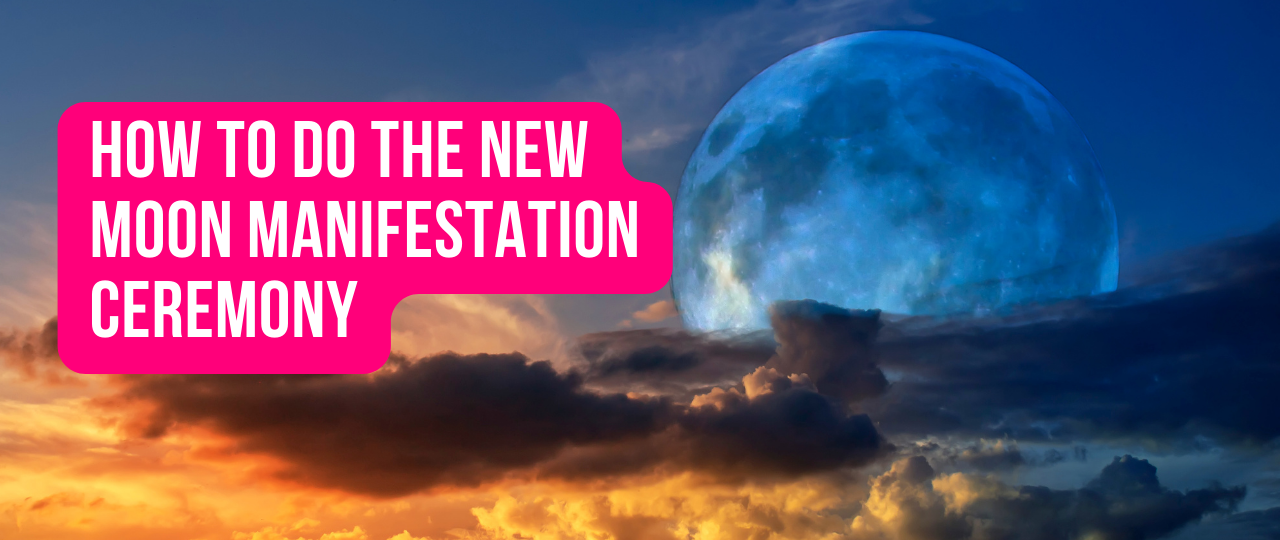 How to Do the New Moon Manifestation Ceremony