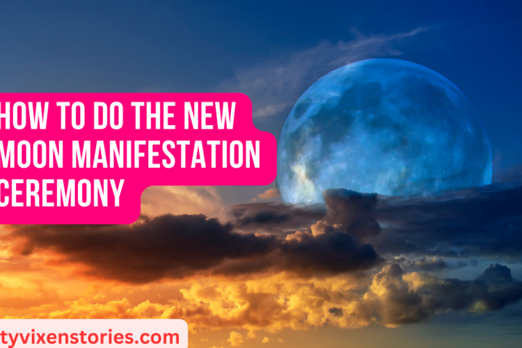 How to Do the New Moon Manifestation Ceremony