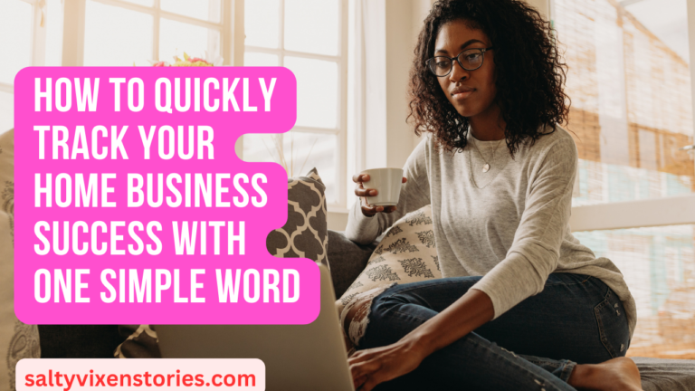 How to Quickly Track Your Home Business Success with One Simple Word