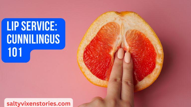 Lip Service: Cunnilingus 101