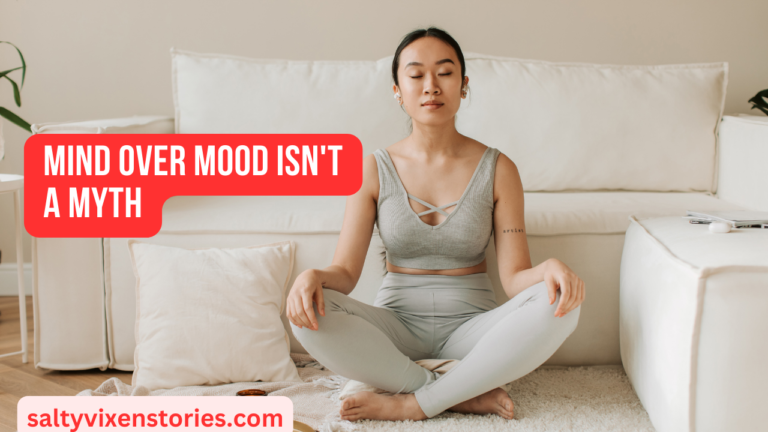 Mind Over Mood Isn’t A Myth-Deep Thought