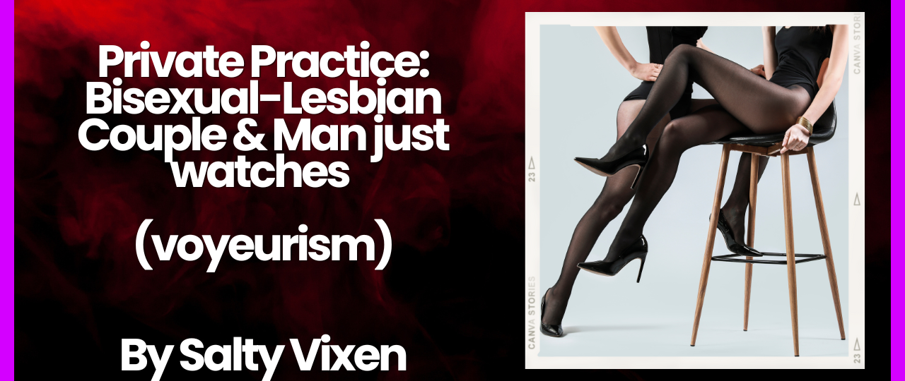 Private Practice bisexual Lesbian Couple Man just watches voyeurism