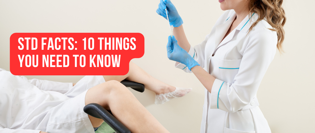 STD Facts 10 Things You Need to Know