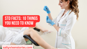 STD Facts: 10 Things You Need to Know
