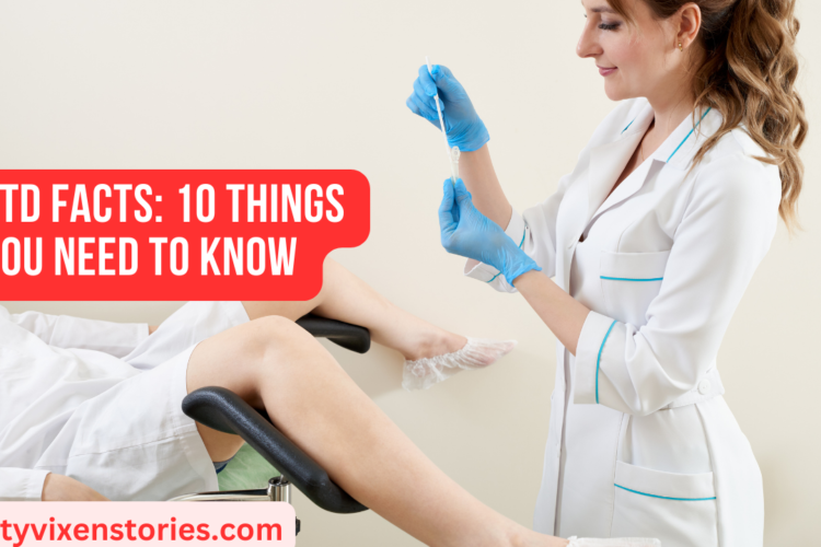STD Facts 10 Things You Need to Know