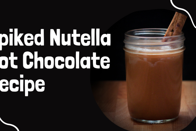 Spiked Nutella Hot Chocolate Recipe