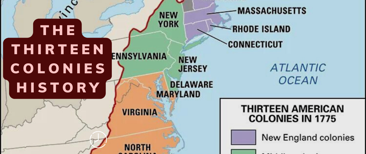 The Thirteen Colonies History