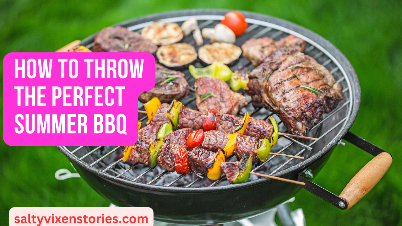 Throw the Perfect Summer BBQ