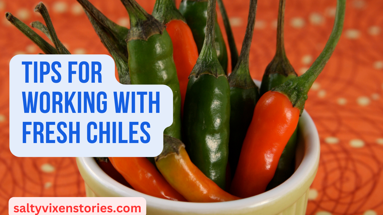 Tips For Working With Fresh Chiles