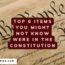 Top 6 Items You Might Not Know Were in the Constitution