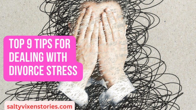 Top 9 Tips For Dealing With Divorce Stress