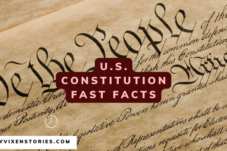 U.S. Constitution Fast Facts