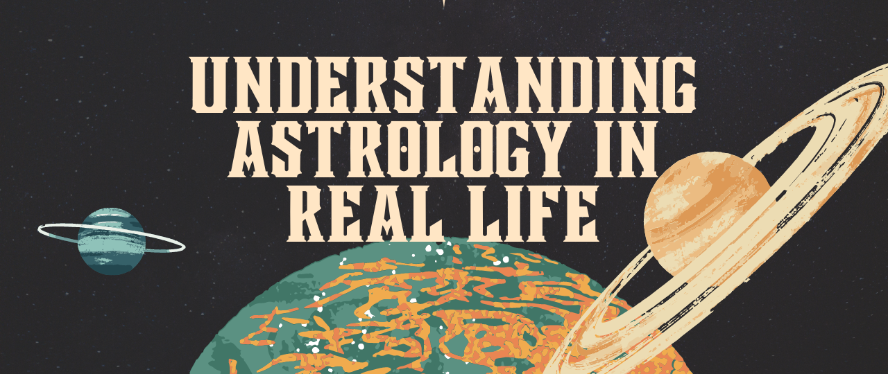 Understanding Astrology in Real Life