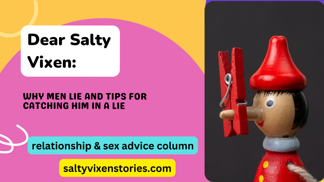 Why Men Lie and Tips for Catching Him in a Lie