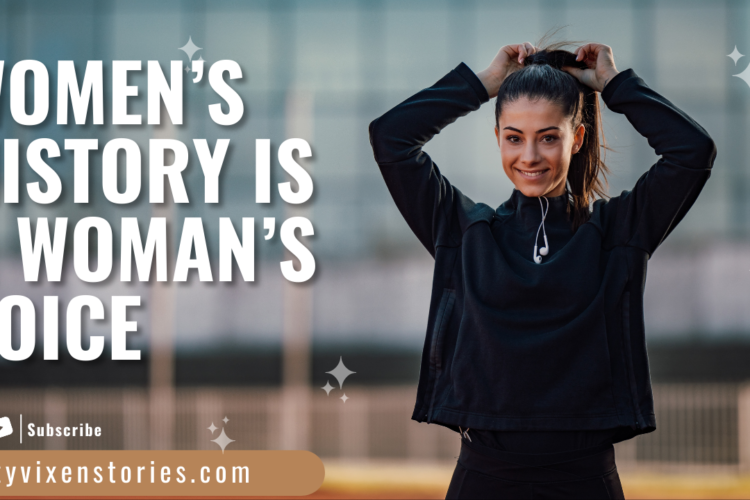 Womens History is A Womans Voice