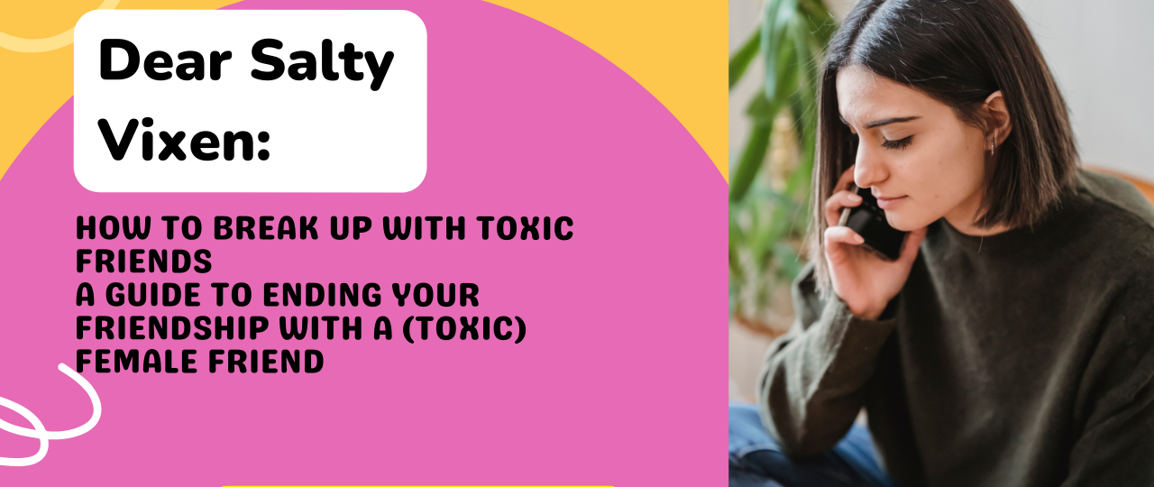 how to break up with toxic friends a guide for 2023