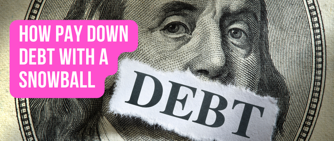 how to pay down debt with a snowball 2023