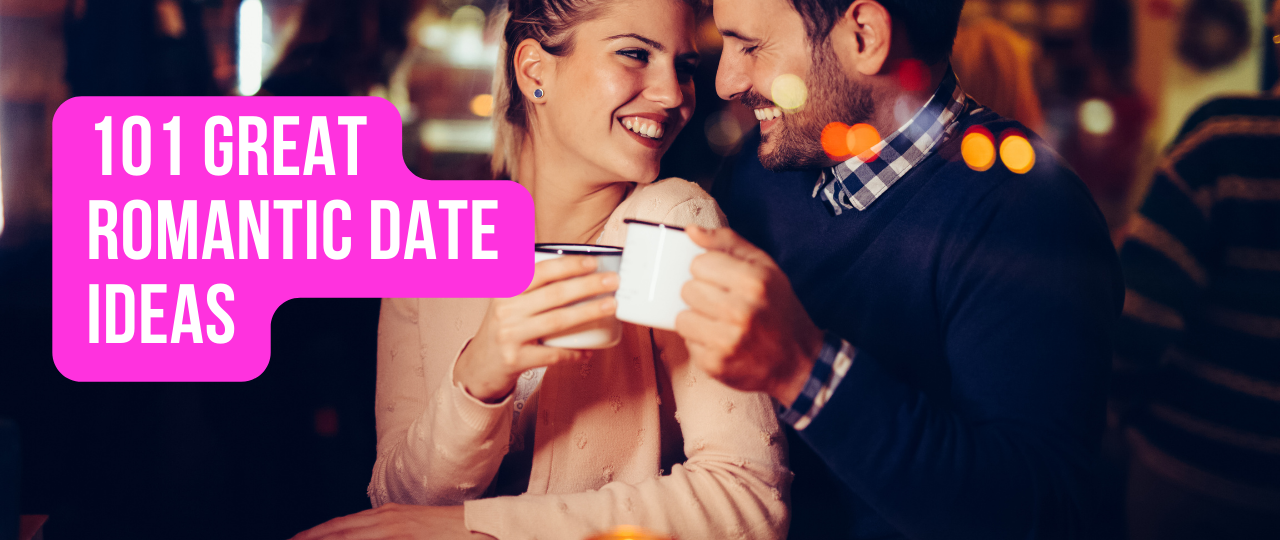 101 great romantic date ideas