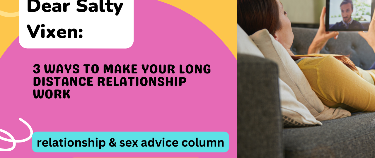 3 Ways to Make Your Long Distance Relationship Work