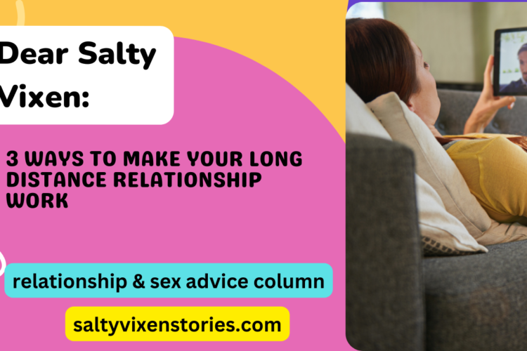 3 Ways to Make Your Long Distance Relationship Work