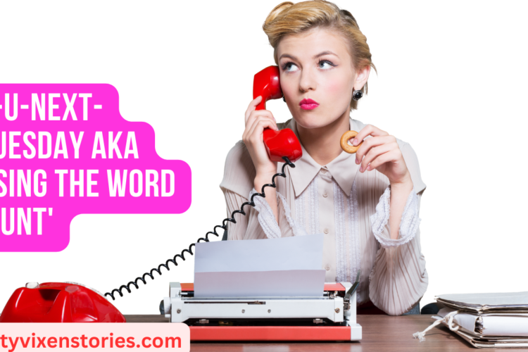 C U Next Tuesday aka using the word CUNT