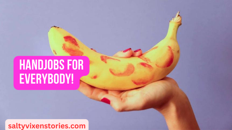 Handjobs for everybody!