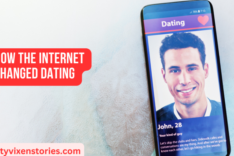 How the Internet Changed Dating
