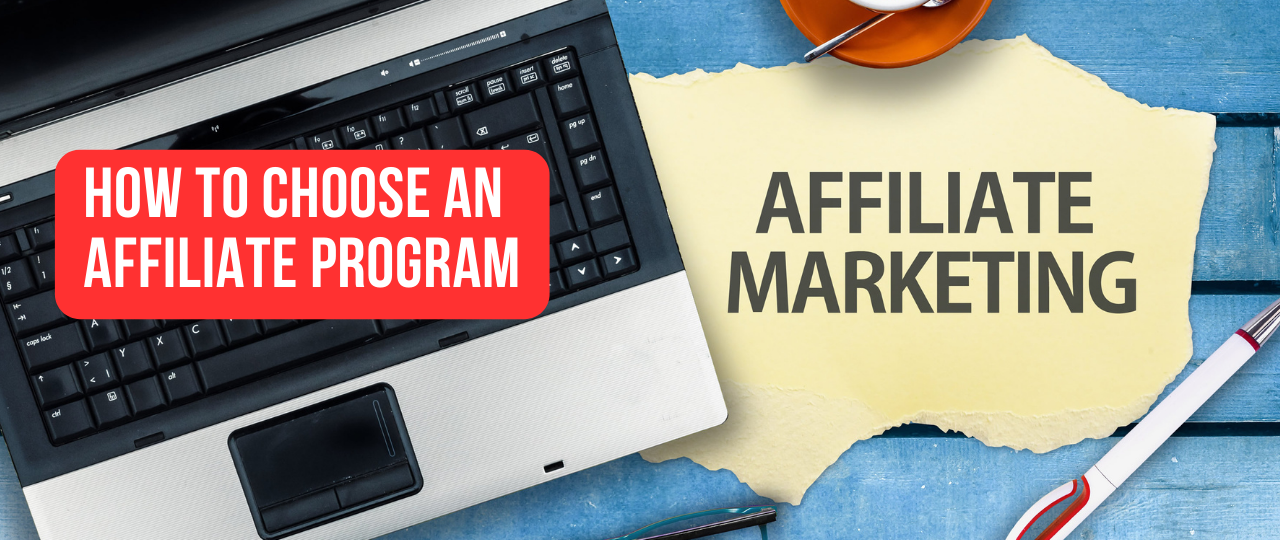 How to Choose an Affiliate Program