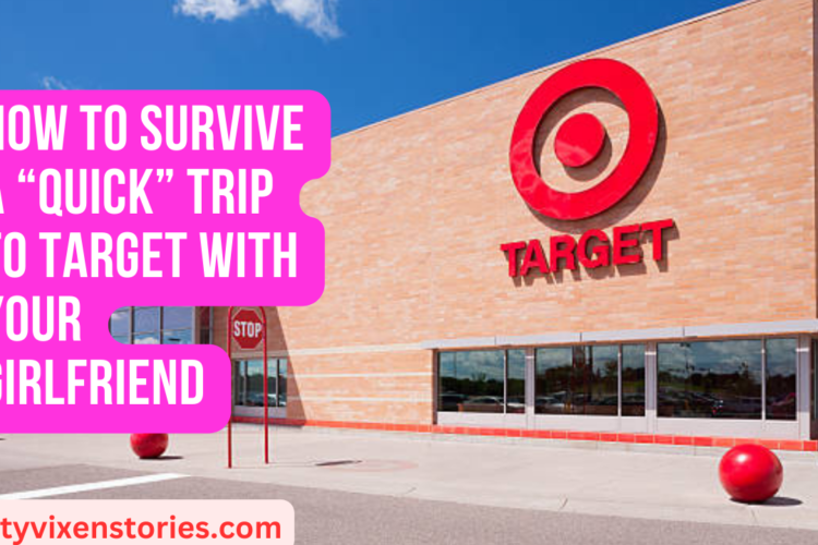 How to Survive a Quick Trip to Target With Your Girlfriend