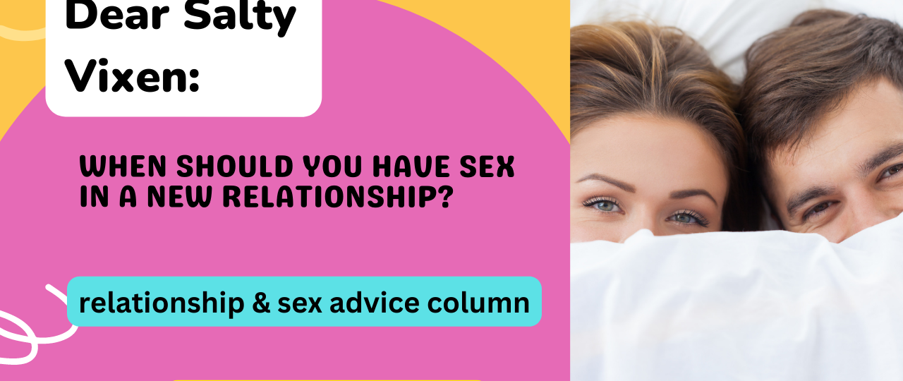 When Should You Have Sex In A New Relationship