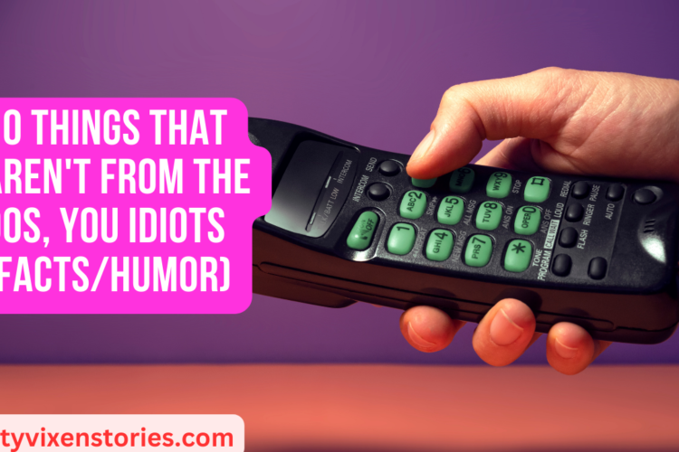 10 Things That Arent from the 90s You Idiots factshumor