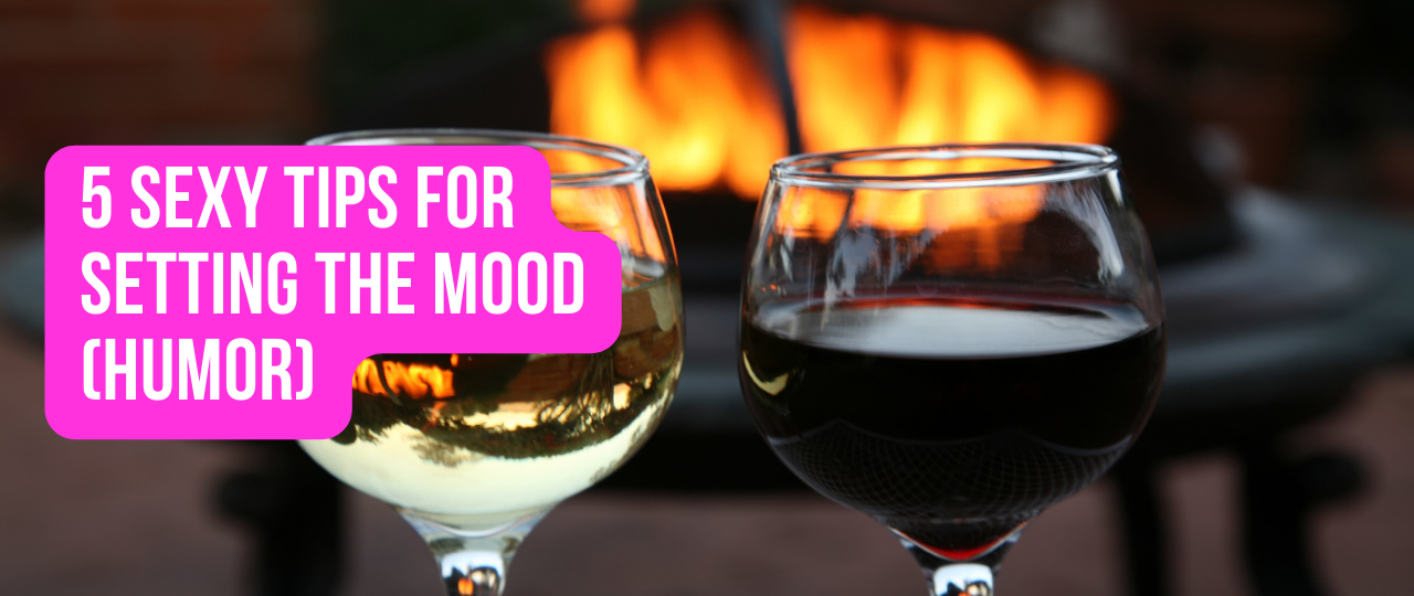 5 Sexy Tips For Setting The Mood humor