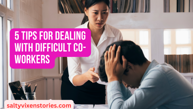 5 Tips for Dealing with Difficult Co-Workers