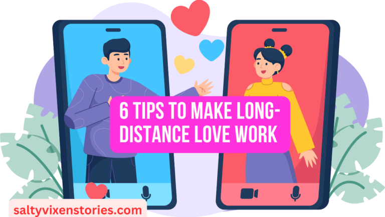 6 Tips to Make Long-Distance Love Work