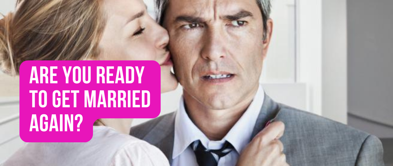 Are You Ready To Get Married Again