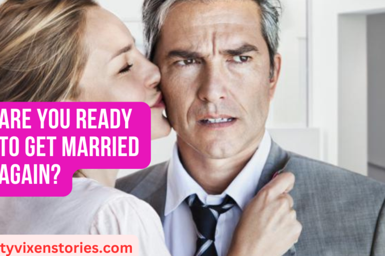 Are You Ready To Get Married Again
