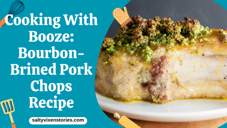 Cooking With Booze: Bourbon-Brined Pork Chops Recipe