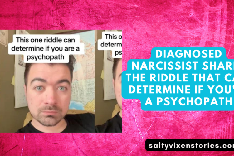 Diagnosed Narcissist Shares The Riddle That Can Determine If Youre A Psychopath