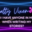 Do I have anyone in mind when writing my stories