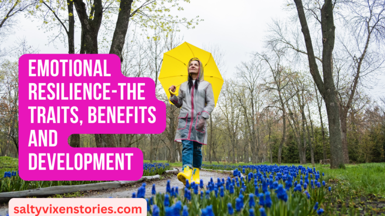 Emotional Resilience-The Traits, Benefits and Development