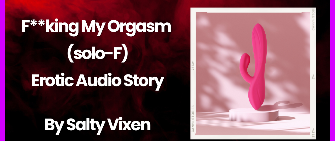 Fking My Orgasm solo F