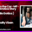 Hot Sex in the Car MF Audio Erotica