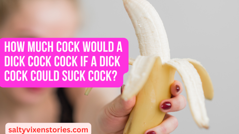 How much cock would a dick cock cock if a dick cock could suck cock?